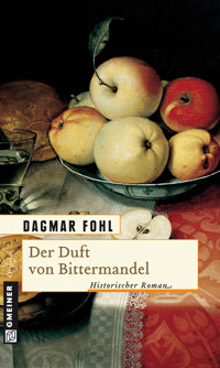 Der Duft von Bittermandel - Dagmar Fohl - E-Book