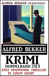 Krimi Doppelband 2113 – Zwei spannende Thriller in einem Band - Alfred Bekker - E-Book