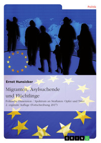 Migranten, Asylsuchende und Flüchtlinge - Ernst Hunsicker - E-Book