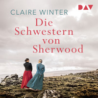 Die Schwestern von Sherwood - Claire Winter - Hörbuch