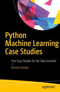 Python Machine Learning Case Studies - Danish Haroon - E-Book