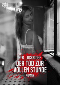 DER TOD ZUR VOLLEN STUNDE - F. R. Lockridge - E-Book