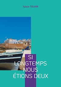 Si longtemps nous étions deux - Sylvie Touam - E-Book