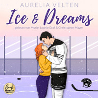 Ice & Dreams: Spicy Hockey Romance - Boston Badgers, Sports & Romance, Band 1 (ungekürzt) - Aurelia Velten - Hörbuch
