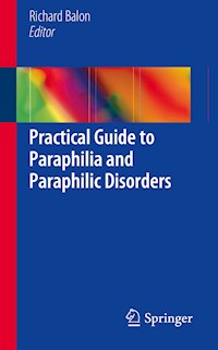 Practical Guide to Paraphilia and Paraphilic Disorders -  - E-Book