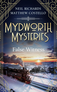 Mydworth Mysteries - False Witness - Matthew Costello - E-Book