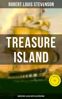 Treasure Island (Adventure Classic with Illustrations) - Robert Louis Stevenson - E-Book