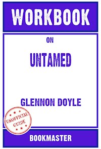 Workbook on Untamed by Glennon Doyle | Discussions Made Easy - BookMaster - E-Book