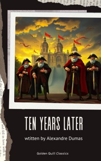 Ten Years Later - Dumas Alexandre - E-Book