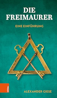 Die Freimaurer - Alexander Giese - E-Book