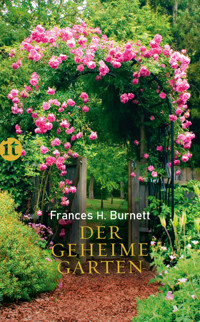 Der geheime Garten - Frances Hodgson Burnett - E-Book + Hörbuch
