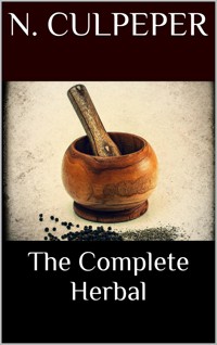 The Complete Herbal - Nicholas Culpeper - E-Book