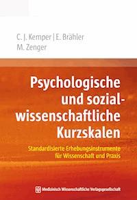 Psychologische und sozialwissenschaftliche Kurzskalen - Christoph J. Kemper - E-Book