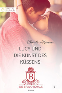 Lucy und die Kunst des Küssens - Christine Rimmer - E-Book