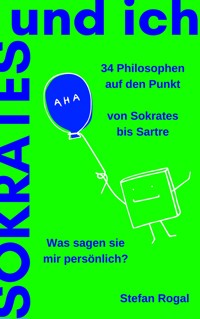 Sokrates und ich - Stefan Rogal - E-Book