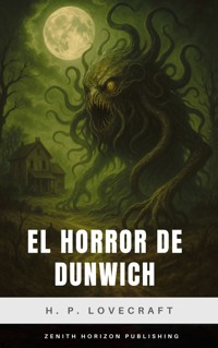El Horror de Dunwich - H. P. Lovecraft - E-Book