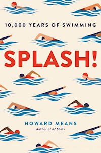 Splash! - Howard Means - E-Book