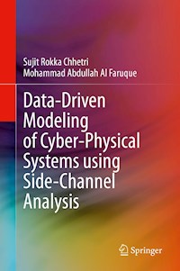 Data-Driven Modeling of Cyber-Physical Systems using Side-Channel Analysis - Sujit Rokka Chhetri - E-Book
