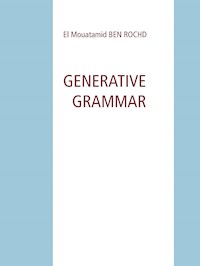 Generative grammar - El Mouatamid Ben Rochd - E-Book