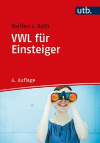 VWL für Einsteiger - Steffen J. Roth - E-Book