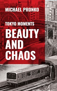Beauty and Chaos - Michael Pronko - E-Book