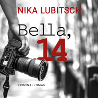 Bella, 14 (ungekürzt) - Nika Lubitsch - Hörbuch