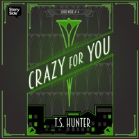 Crazy for You - T S Hunter - Hörbuch