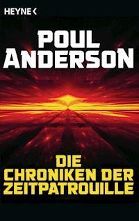 Die Chroniken der Zeitpatrouille - Poul Anderson - E-Book