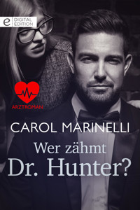 Wer zähmt Dr. Hunter? - Carol Marinelli - E-Book