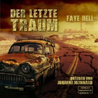 Der letzte Traum (ungekürzt) - Faye Hell - Hörbuch