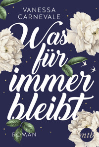 Was für immer bleibt - Vanessa Carnevale - E-Book