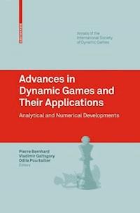 Advances in Dynamic Games and Their Applications -  - E-Book