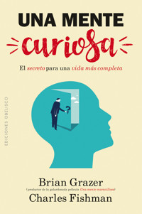 Una mente curiosa - BRIAN GRAZER - E-Book