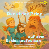 Alle Abenteuer des kleinen Prinzen, Folge 3: Der kleine Prinz auf dem Schluckaufvulkan (ungekürzt) - Antoine de Saint-Exupery - Hörbuch