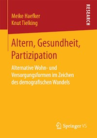 Altern, Gesundheit, Partizipation - Meike Haefker - E-Book