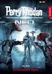 Perry Rhodan Neo 178: Krisenzone Apas - Kai Hirdt - E-Book
