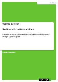 Kraft- und Arbeitsmaschinen - Thomas Gawehn - E-Book