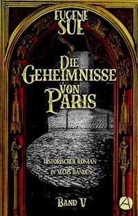 Die Geheimnisse von Paris. Band V - Eugène Sue - E-Book