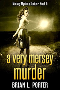 A Very Mersey Murder - Brian L. Porter - E-Book