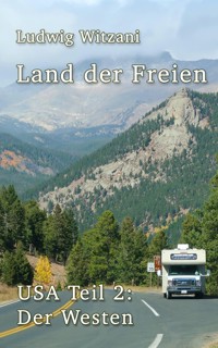 Land der Freien - Ludwig Witzani - E-Book