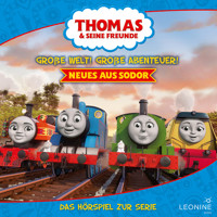 Folgen 17-21: Große Welt! Große Abenteuer! Neues aus Sodor - Regina Kette - Hörbuch