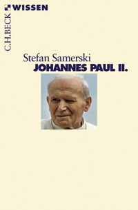 Johannes Paul II. - Stefan Samerski - E-Book