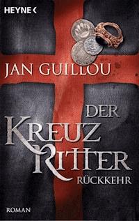 Der Kreuzritter - Rückkehr - Jan Guillou - E-Book