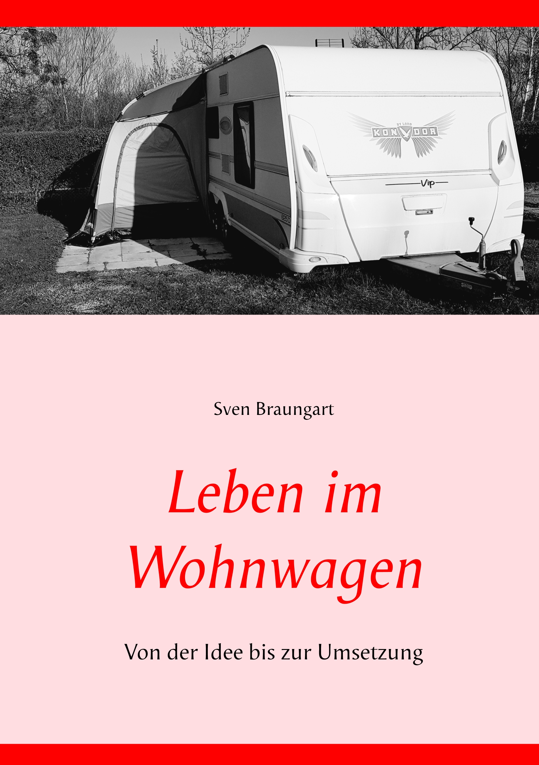 Leben im Wohnwagen - Sven Braungart - E-Book