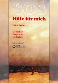 SOS – Hilfe für mich - Erich Legler - E-Book