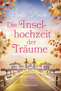 Die Inselhochzeit der Träume - Carla Linde - E-Book