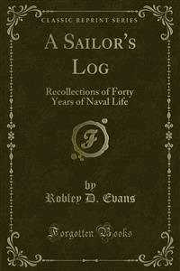 A Sailor's Log - Robley D. Evans - E-Book