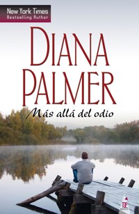 Más allá del odio - Diana Palmer - E-Book