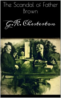 The Scandal of Father Brown - G.K. Chesterton - E-Book