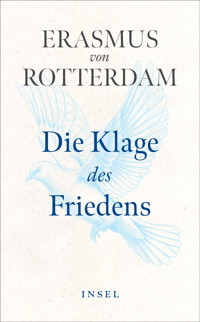 Die Klage des Friedens - - Erasmus von Rotterdam - E-Book